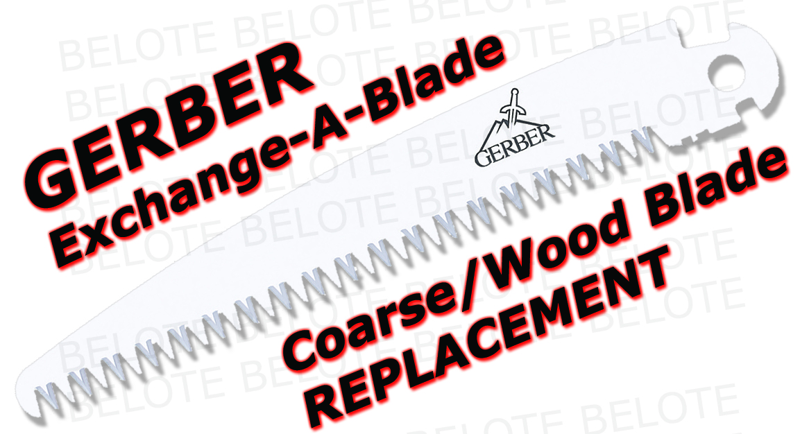 Gerber Exhange A Blade Coarse Wood Saw Blade ONLY 70151  